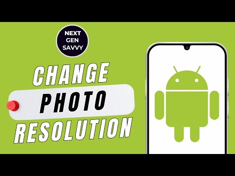 HOW TO CHANGE PHOTO RESOLUTION ON ANDROID