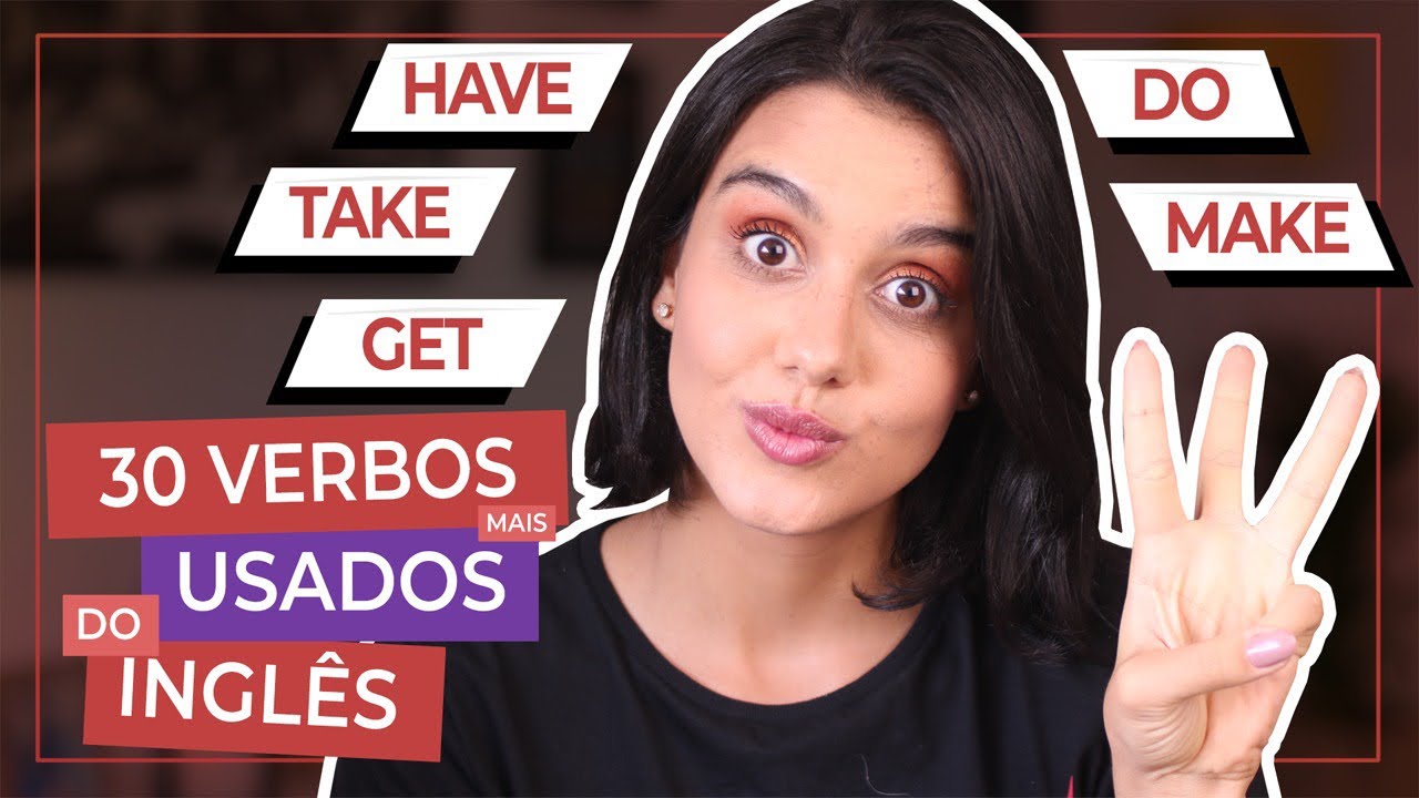 30 VERBOS MAIS USADOS DO INGLÊS