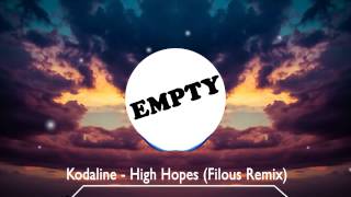 Kodaline - High Hopes (Filous Remix)