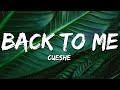 Cueshé - Back to Me (Lyrics)