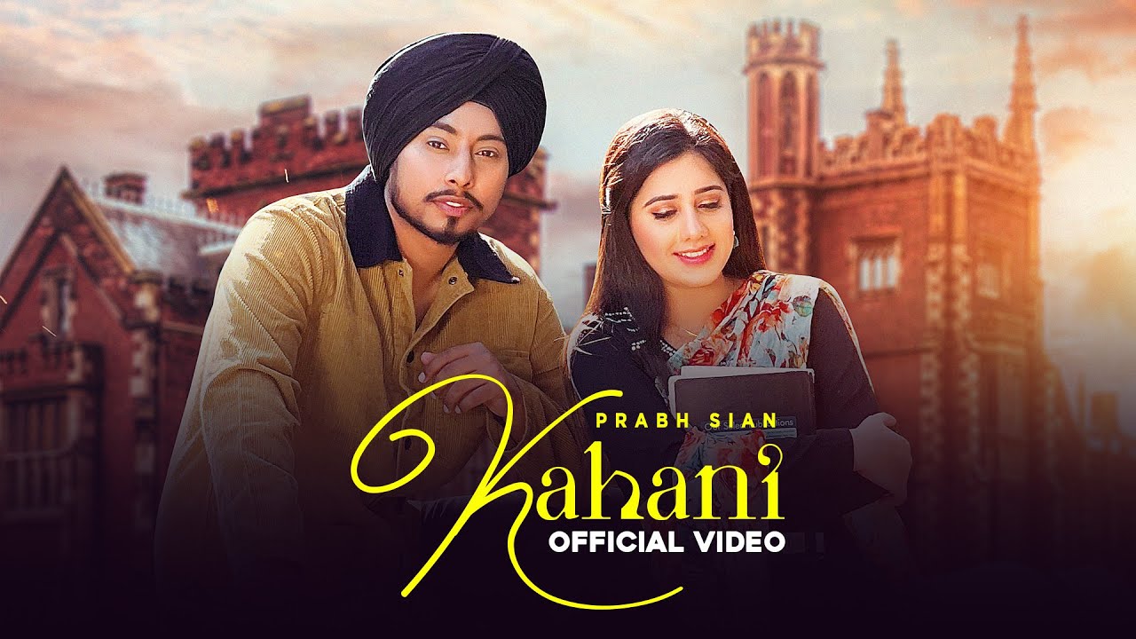 Kahani Song Lyrics | Prabh Sian | Arvi Shergill | Gurvi Shergill | 0300 Ale | Latest Punjabi Song 2023