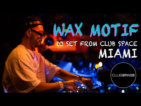 WAX MOTIF @ Club Space Miami -  DJ SET presented by Link Miami Rebels