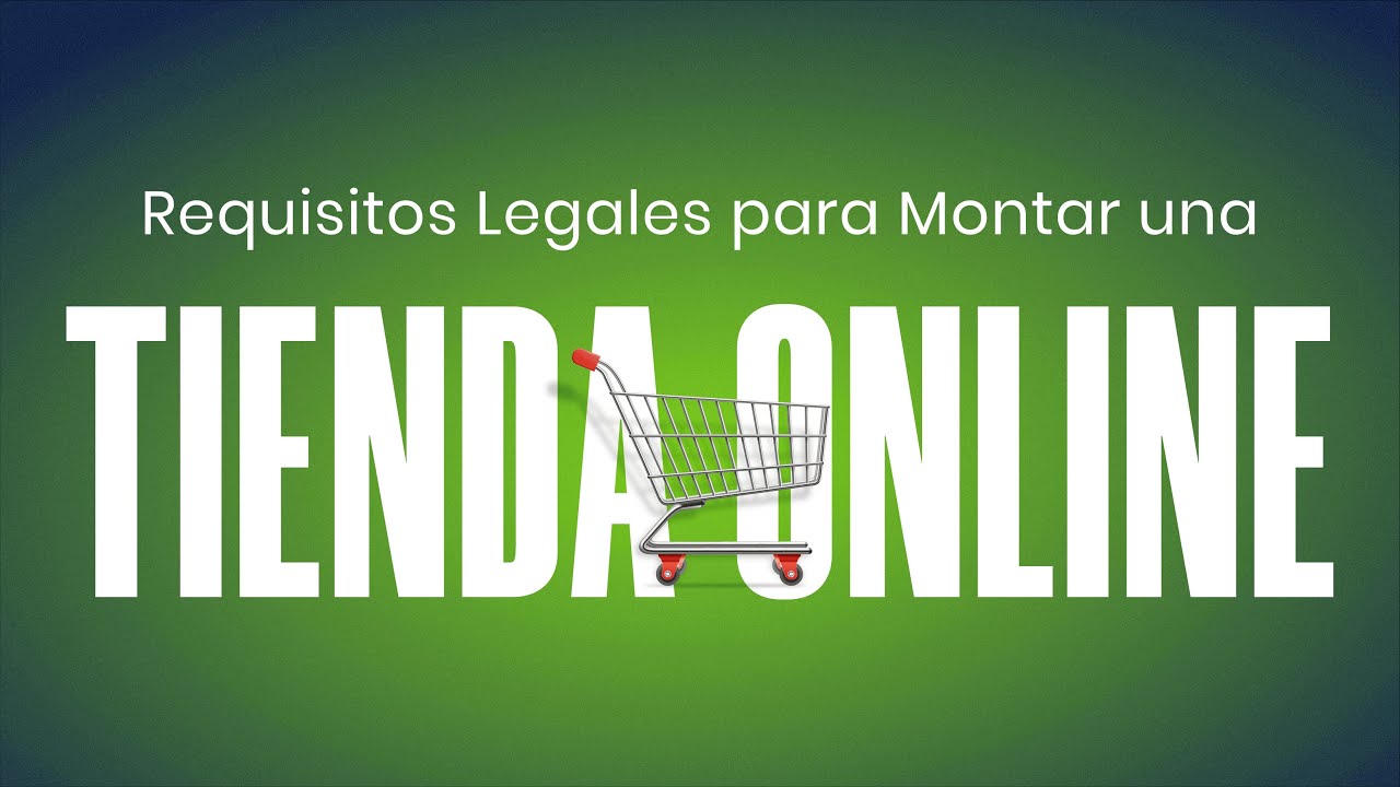 Aspectos Legales del E-Commerce | Requisitos Legales para Tiendas Online | Comercio Electrónico