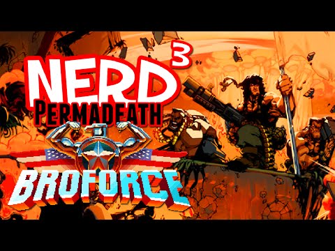 Nerd³ Permadeath! - Broforce
