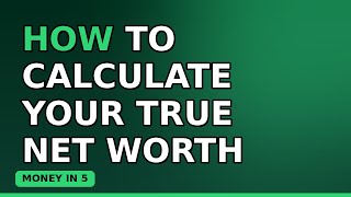 How to Calculate Your True Net Worth (Free Template)