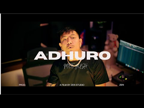 MEE YUSH - ADHURO ( Official Music Video ) Prod. ZEN