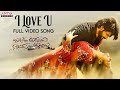 I Love You Full Video Song Raju Gari Ammayi Naidu Gari Abbayi Songs Yazin Nizar Roshan Saluri