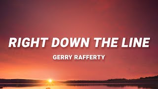 Right Down the Line - Gerry Rafferty (Lyrics)
