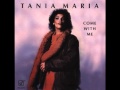 Tania Maria-Come With Me[HQ]