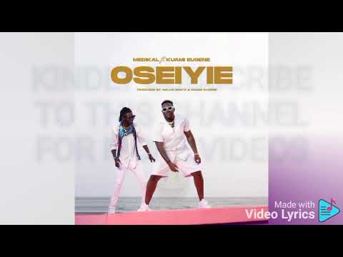 Medikal ft Kuami Eugene - Oseiyie (Official Lyrics video)