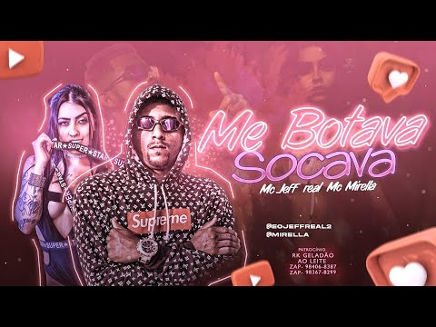 MC JEFF REAL Feat. MC MIRELLA - ME BOTAVA SOCAVA - REMIX BREGA FUNK (Prod. RNEW BEATS)