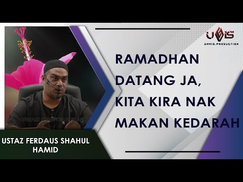 #2 Masuk Ramadhan Kita Nak Makan Kedarah Jaa | UStaz Ferdaus Shahul Hamid