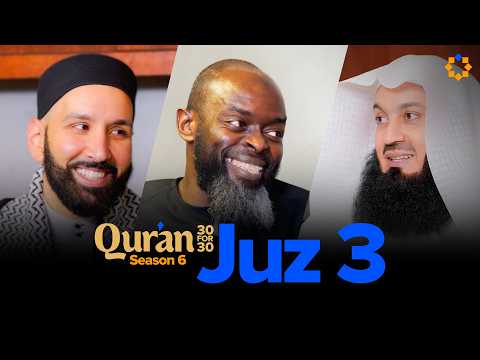 Paid on Judgment Day | Mufti Menk | Juz 3 Qur’an 30 for 30 | Dr. Omar Suleiman & Sh. Abdullah Oduro — Dr. Omar Suleiman, Sh. Abdullah Oduro