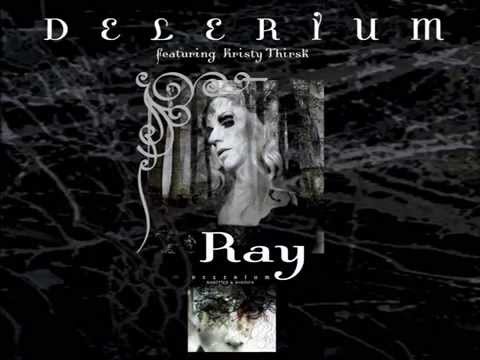 Delerium ft. Kristy Thirsk - Ray