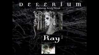 Delerium ft. Kristy Thirsk - Ray