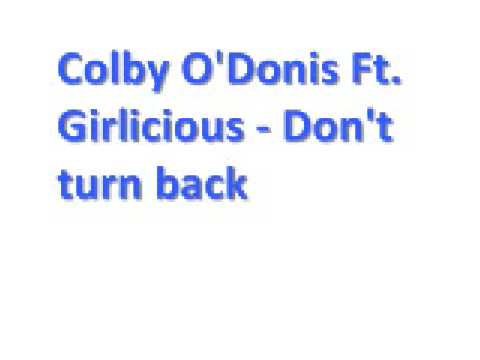 Colby O'Donis Ft Girlicious - Don't turn back *Lyrics*