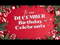 To All December Birthday Celebrants Happy Birthday
