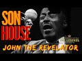 Son House - John The Revelator (Original audio) - Jam video with lyrics