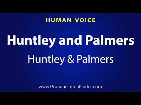 How To Pronounce Huntley and Palmers or Huntley & Palmers