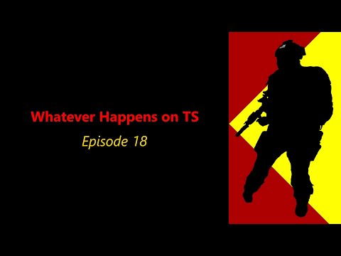Whatever Happens on TS? - Episode 18