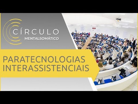 Círculo Mentalsomático 384 - Paratecnologias Interassistenciais