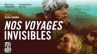 Nos voyages invisibles - BANDE-ANNONCE