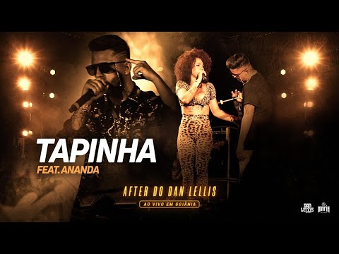 TAPINHA - DAN LELLIS FT. ANANDA (DVD AO VIVO EM GOIÂNIA) (Prod.Mortão)