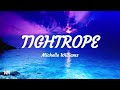 Tightrope Michelle Williams The Greatest Showman Lyrics
