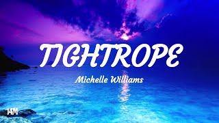 Tightrope - Michelle Williams (The Greatest Showman) Lyrics