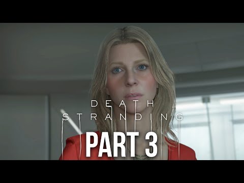 DEATH STRANDING Gameplay Walkthrough Part 3 - CONNECTING THE NETWORK (Full Game)