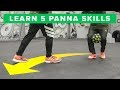 Learn 5 INSANE Panna Skills - HUMILIATING Nutmegs!