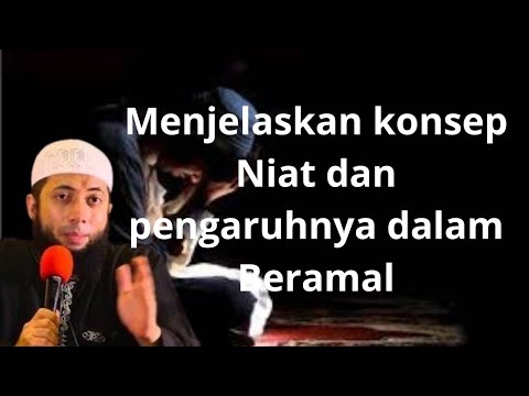 Keutamaan niat dalam beramal - Ustadz Khalid Basalamah L.C M.A