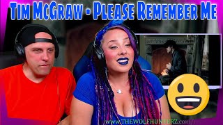 FIRST TIME #REACTION TO Tim McGraw - Please Remember Me (Official Music Video) THE WOLF HUNTERZ