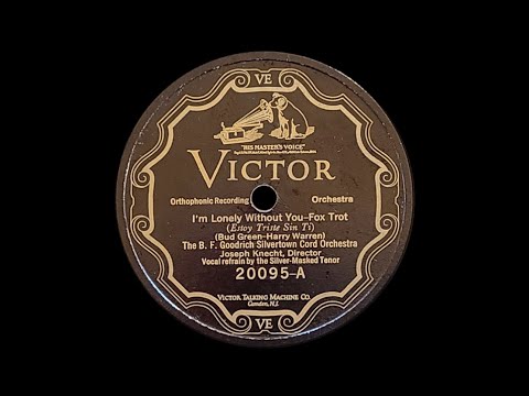 “I'm Lonely Without You” by The B.F. Goodrich Silvertown Cord Orchestra 1926
