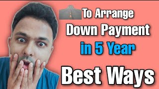 #gujjucoach #affordablehouse How To Arrange Down Payment For House | Five Years Saving Plan | Step-4