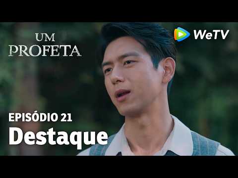 【Um Profeta】EP21｜Destaque | Li Xian e Li Yitong | WeTV