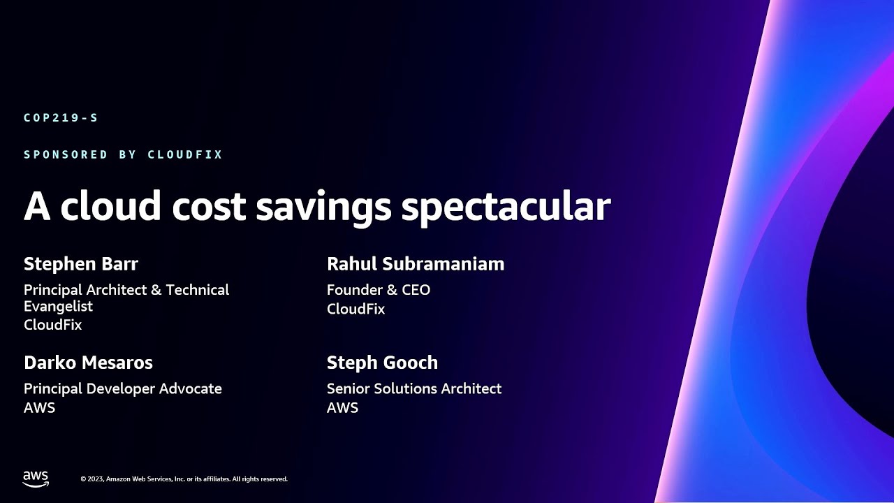 AWS re:Invent 2023 - A cloud cost savings spectacular (COP219)