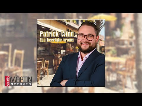 Patrick Wind - Een heerlijke vrouw