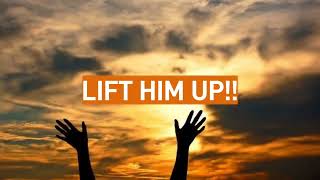 Lift Him Up - Ron Kenoly