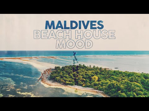 Maldives ☀️ Beach House Mood ⛱️ Cool Music ????️