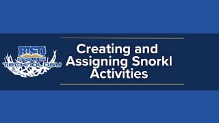 Creating and Assigning Snorkl Activities