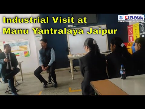CIMAGE Student's Industrial Visit at Manu Yantralaya Pvt. Ltd. Jaipur