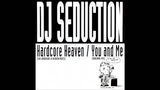 DJ Seduction - Hardcore Heaven (The Hardcore Mix) (AA2)