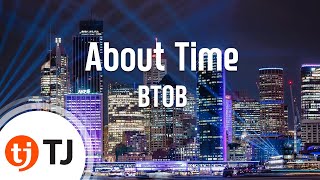 [TJ노래방] About Time - BTOB / TJ Karaoke