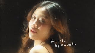 Lirik Lagu Sia-sia - Awdella: Mungkin Ku Bukan yang Terindah Apalagi Teristimewa