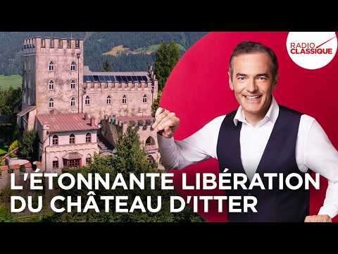 Franck Ferrand recounts: The liberation of Itter Castle (Great History Files)