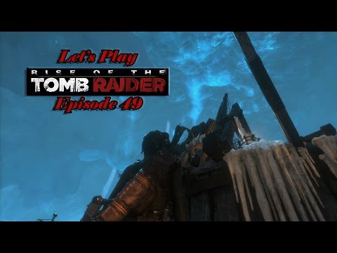 Let's Play Rise of the Tomb Raider on PC EP 49- Trebuchets (Gameplay/Walkthrough)