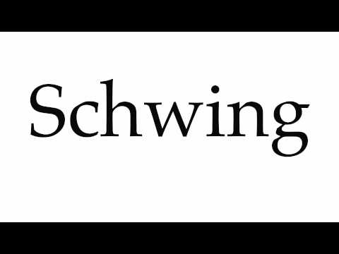 How to Pronounce Schwing