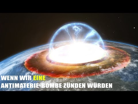 Was Wäre, Wenn Wir Eine Antimaterie-Bombe Zünden Würden?