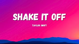 Taylor Swift - Shake It Off (lyrics)